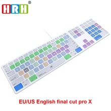 HRH Final Cut Pro X Горячие клавиши Клавиатура Обложка кожа для Apple клавиатура с цифровой Проводная клавиатура USB Для iMac G6 Настольный ПК Проводная