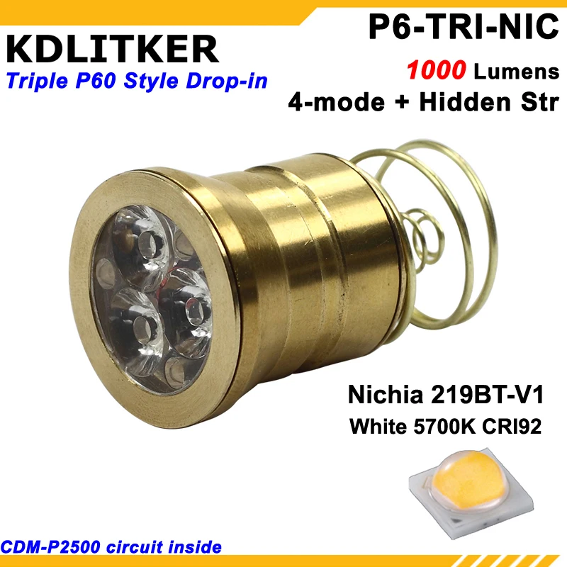 

KDLITKER P6-TRI Triple Nichia 219BT-V1 White 5700K High CRI92 1000 Lumens 3V - 9V P60 Drop-in (Dia. 26.5mm)