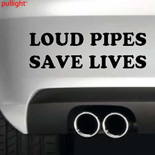 LOUD-PIPES-SAVE-LIVES-STYLE-2-CAR-BUMPER-STICKER-FUNNY-DRIFT-JDM-VINYL-WALL-ART.jpg_640x640q90.jpg
