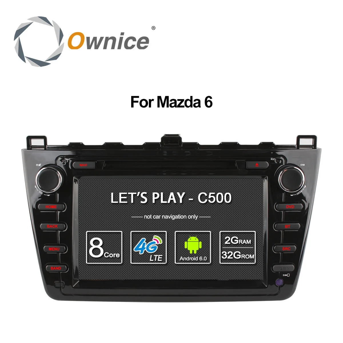 

Ownice C500 For Mazda 6 Ruiyi Ultra 2008 2009 2010 2011 2012 Octa Core Android 6.0 car dvd gps wifi 4G Radio 2GB RAM BT 32G ROM