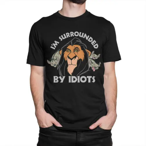 

Scar I'm Surrounded By Idiots T-shirt, The Lion King Funny Shirt