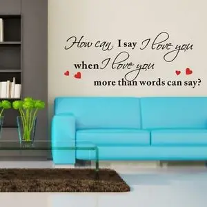 

High quality New How Can I Say I Love You NO WORDS Quote Art Vinyl Wall Stickers Decal Room Decor adesivo de parede asd