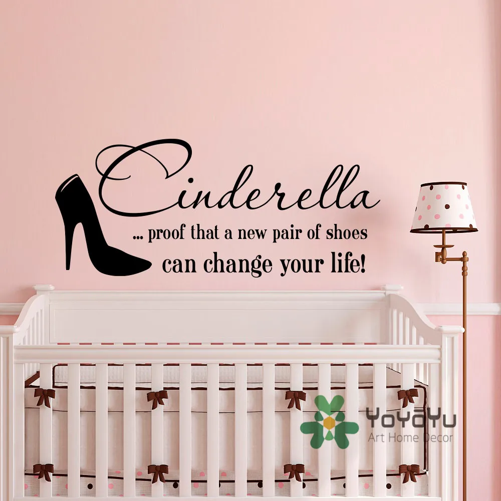 Wall Decal Quote Cinderella Proof That A New Pair Shoes Can Change Your Life Vinyl Stickers Nursery Girls Bedroom Decor WA 16 in Wall Stickers from Home