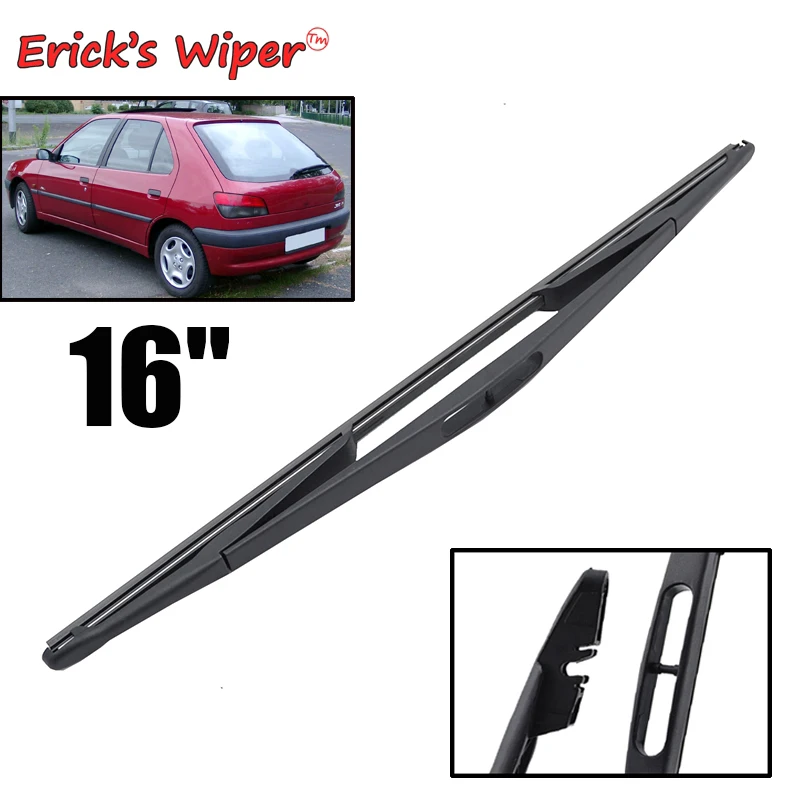 Erick's Wiper 1" Задняя щетка стеклоочистителя для peugeot 306 1999-2003 лобовое стекло заднего стекла