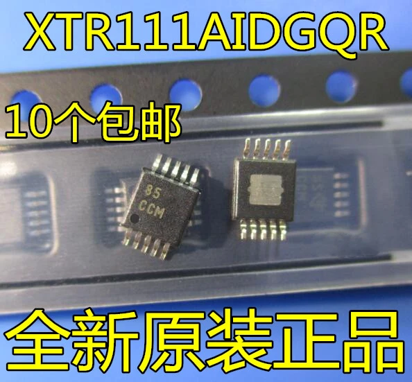 Новый оригинальный XTR111AIDGQR CCM MSOP 10 XTR111AIDGQT XTR111AIDGQ XTR111 MSOP10 преобразователь тока в