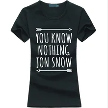 2016 Summer Funny Women T-shirt YOU KNOW NOTHING JON SNOW Print casual harajuku Tee Shirt Femme Fashion brand punk kawaii tops
