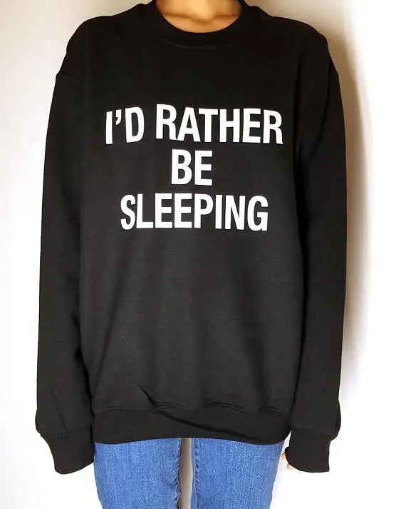 I'd Rather Be Sleeping Sweatshirt Sleeping Graphic Hoodies Casual Long