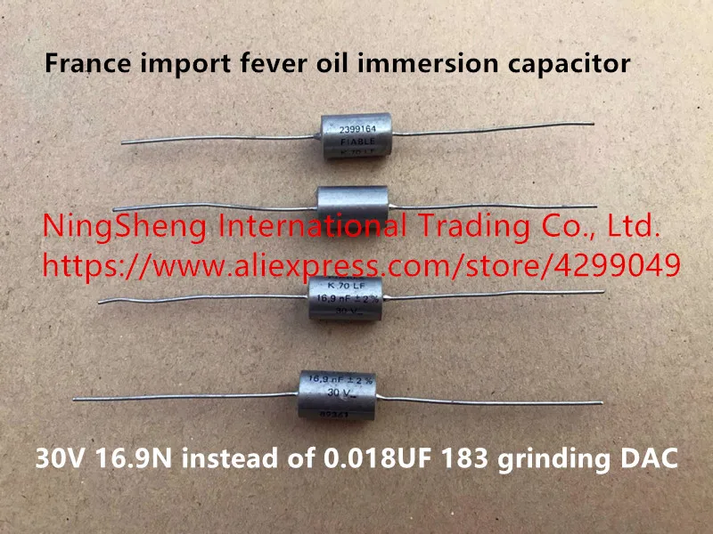 

Original new 100% France import fever oil immersion capacitor 30V 16.9N instead of 0.018UF 183 grinding DAC (Inductor)