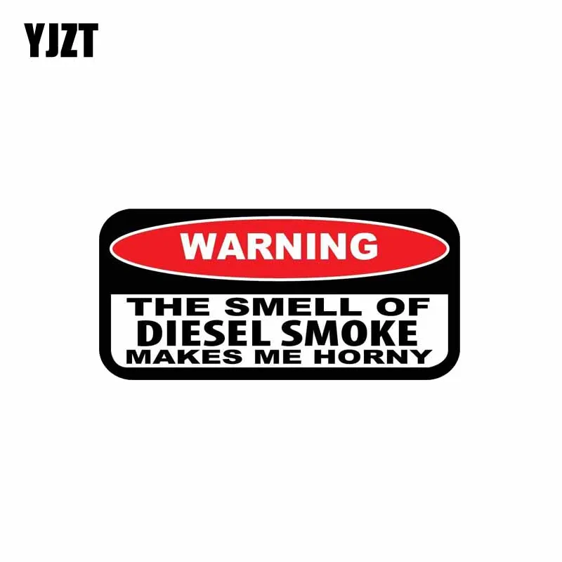 

YJZT 12.8CM*6CM Car Sticker Funny The SMELL OF DIESEL SMOKE MAKES ME HORNY Decal PVC 12-0809