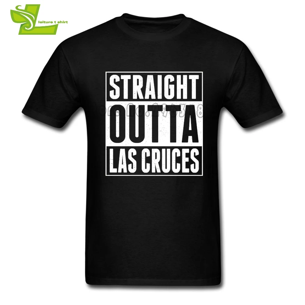 Straight Outta Las Cruces Male T Shirt Popular Normal Comfortable Tops
