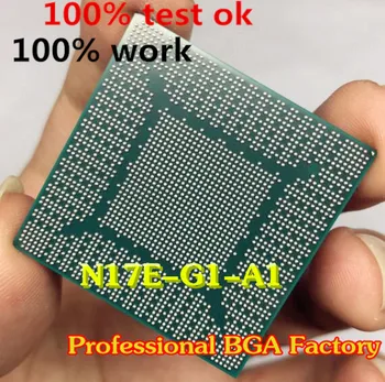 

N17E-G1-A1 N17E G1 A1 100% tested ok good chips quality
