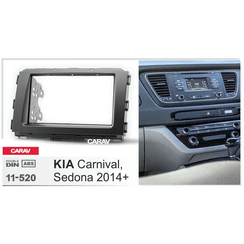 

CARAV 11-520 2Din Radio Fascia for KIA Carnival Sedona 2014+ Stereo Panel Mounting Installation Dash Kit Trim Frame