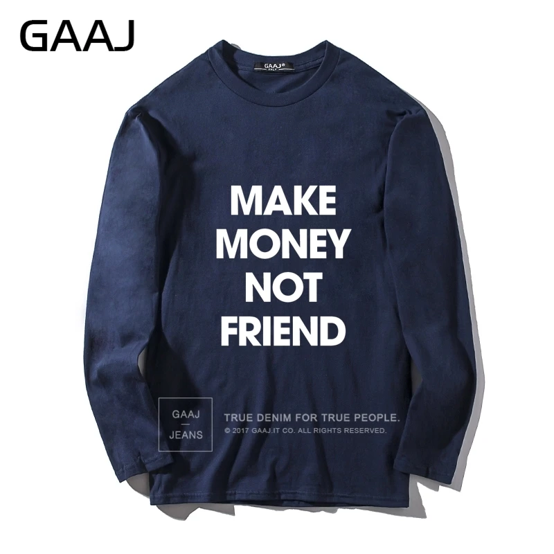 Мужская футболка GAAJ с надписью «make money not friend», хлопковая футболка с надписью для мужчин и женщин, унисекс, с длинным рукавом, Повседневная брендовая одежда, сделай сам, с круглым вырезом - Цвет: Navy