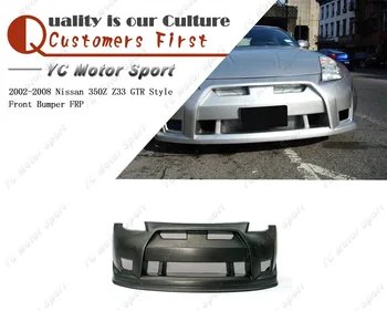 

Car Accessories FRP Fiber Glass GTR Style Front Bumper Fit For 2002-2008 Nissan 350Z Z33 Front Bumper Cover