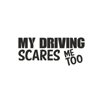 

My Driving Scares Me Too Sticker Fast Car Hot Hatch Young Driver Rear Window Car Sticker