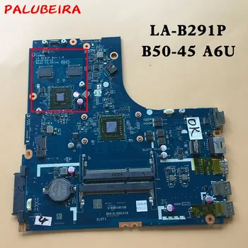 

PALUBEIRA LA-B291P Mainboard For Lenovo B50-45 Laptop motherboard With A6U in good condition