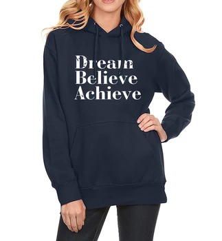 

DREAM BELIEVE ACHIEVE Print Letter Female Sweatshirt 2019 New Hot Sale Hoodies For Women Spring Winter Pullover Hoody Kawaii