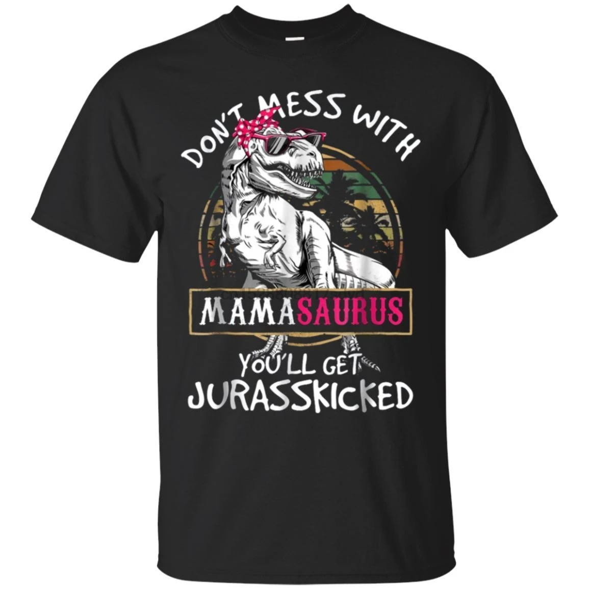 DonMess с Mamasaurus Youll получить Jurasskicked Футболка Черный Размер крутая Повседневная