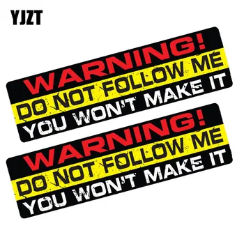 

YJZT 15CM*4.4CM 2X WARNING DO NOT FOLLOW ME YOU WONT MAKE IT Lnterest 4X4 Reflective Car Sticker Motorcycle Parts C1-7514