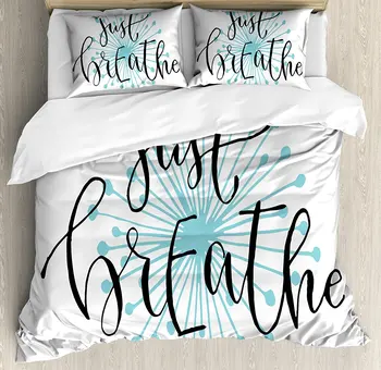 

Just Breathe Duvet Cover Set, Quotation for Optimistic Lifestyle Positive Saying in Hand Writing Style, 4 Piece Bedding Set