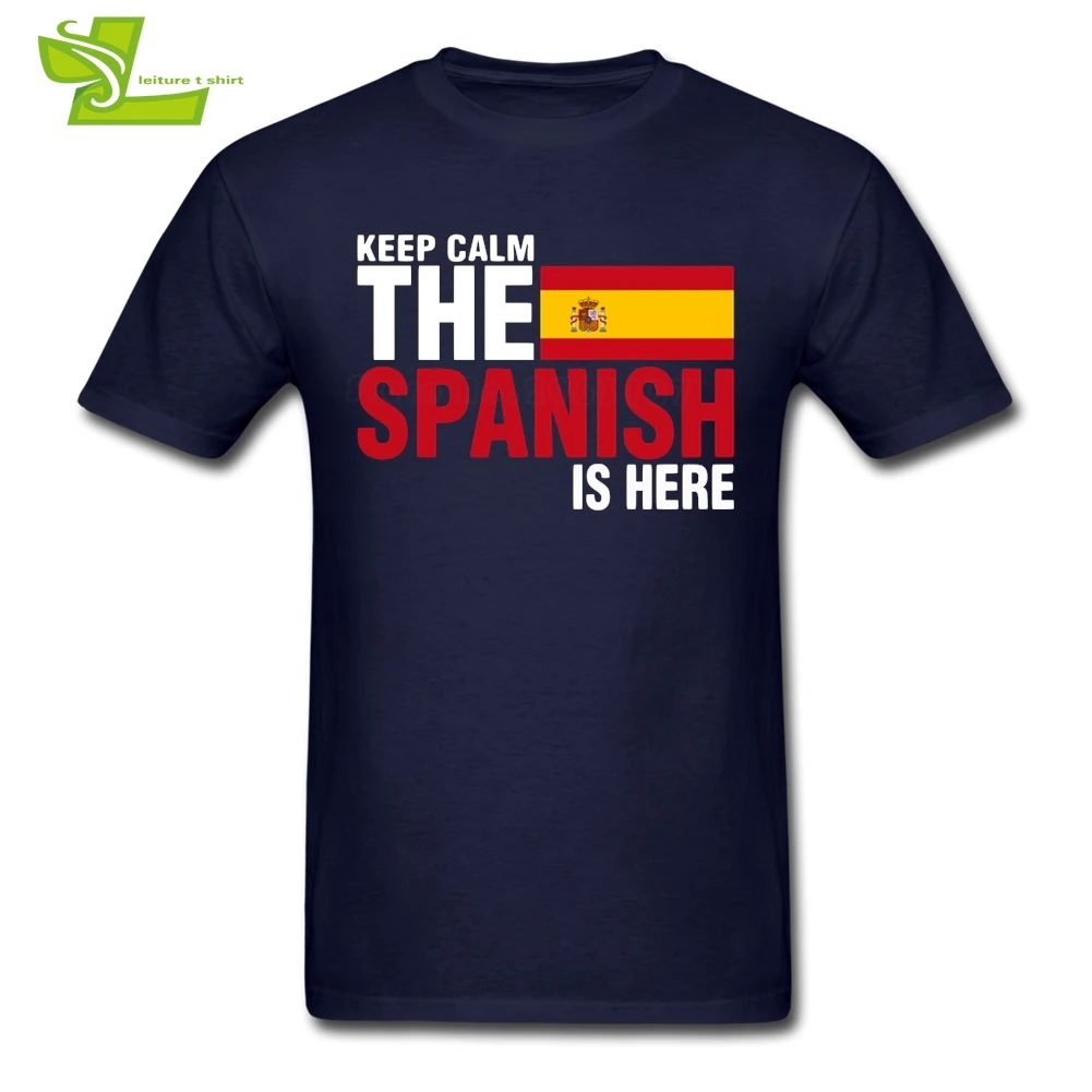 Keep Calm Fear The Spanish Is Here футболка для мужчин новинка футболки Новое поступление
