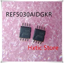 NEW 10pcs/lot REF5030AIDGKR REF5030AIDGKT REF5030 MARKING R50C MSOP-8