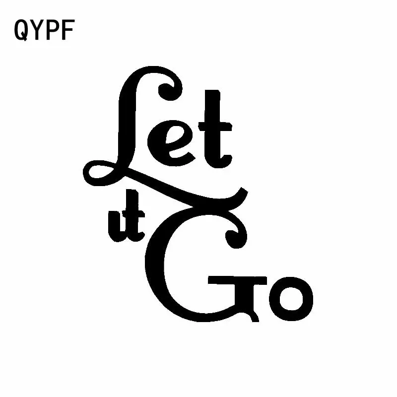 

QYPF 12.5CM*13.9CM Funny Let It Go Vinyl High-quality Car Sticker Decals Black Silver C15-3119