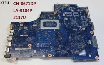 

KEFU High Quality For Dell FOR Inspiron 15R-3521 5521 Laptop Motherboard CN-0671DP 0671DP 671DP LA-9104P with 2117U Full Tested