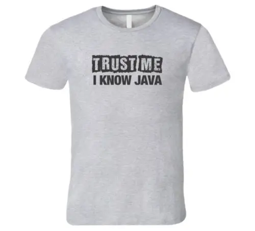 Trust Me I Know Java футболка Веселая tech крутая Повседневная для мужчин унисекс новая