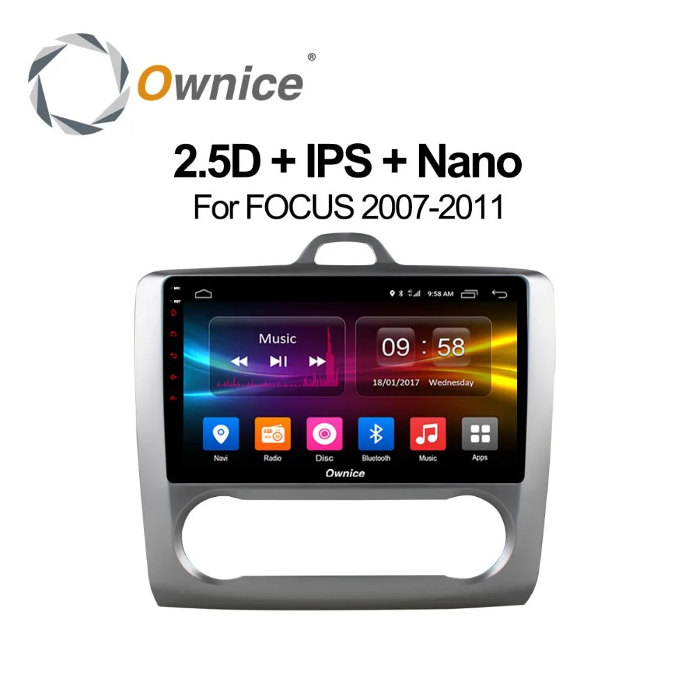Excellent Ownice C500+ 9" Android 8.1  for Ford Focus 2007-2011 2G RAM Car DVD player GPS map WIFI 4G LTE BT Radio OBD2 DVR Camera TPMS TV 0