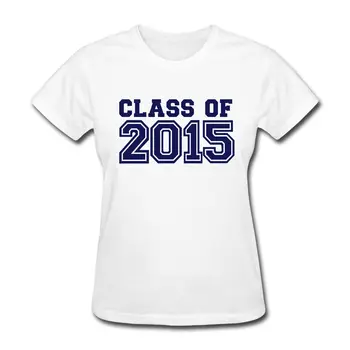 

Class of 2015 Women's T-Shirt Female T-Shirt Harajuku Kawaii Funny Brand Tops 2017 Newest Women Fashion T Shirt Hot Selling