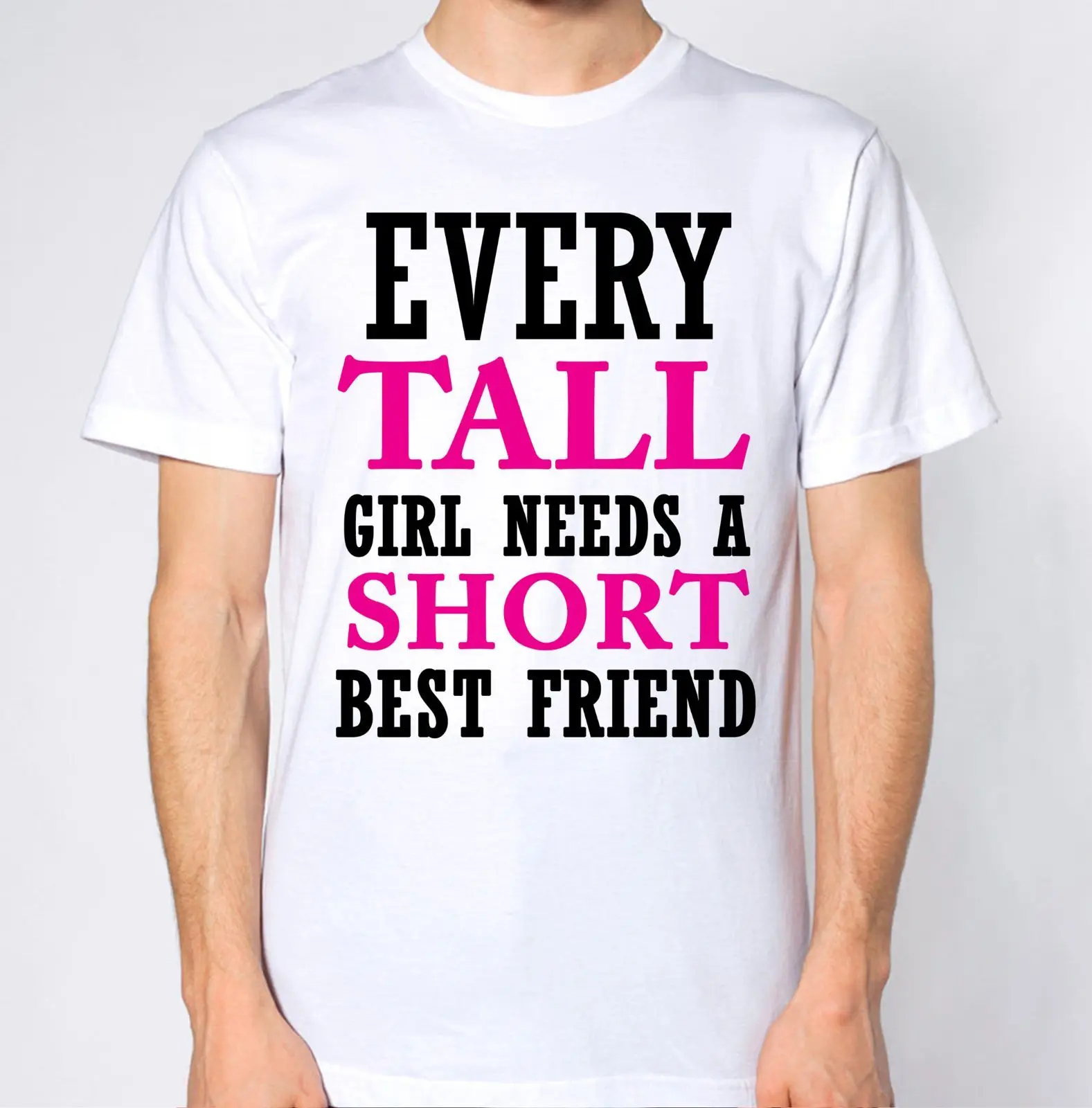 Футболка с надписью Every Tall Girl Need A Short Best Friend забавный подарок крутая Повседневная