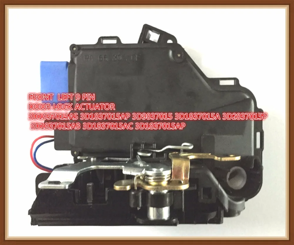 Левая передняя 9 PIN Дверные замки Привод 3D1837015AS 3D1837015AP 3D9837015 3D1837015A 3D2837015P 3D1837015AB