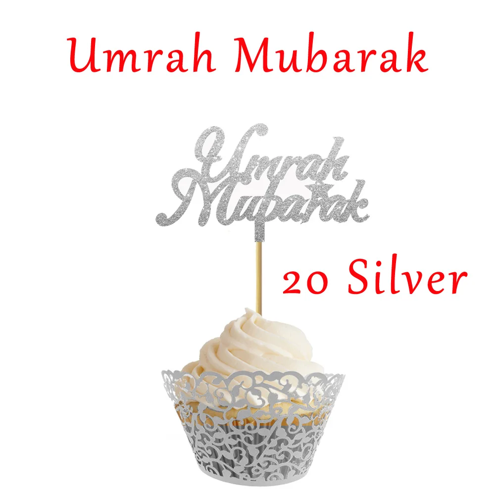 20 шт Блестящий золотистый Серебристый Eid Mubarak Рамадан Мубарак Umrah Mubarak Cupcake For для мусульманского Eid праздничный торт - Цвет: Umrah Mubarak