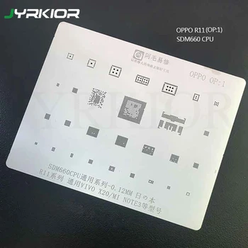 

Jyrkior For OPPO R11 0.12MM Multi-Function SDM660 CPU BGA Reballing Stencil Plant Tin Steel Net
