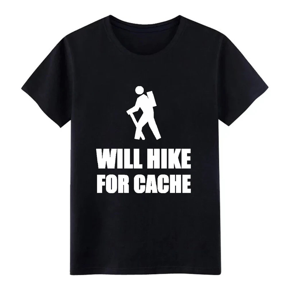 will hike for cache geocaching t shirt men Printing 100% cotton S-XXXL Trend Interesting New Style Spring Natural tshirt will hike for cache geocaching t shirt men Printing 100% cotton S-XXXL Trend Interesting New Style Spring Natural tshirt