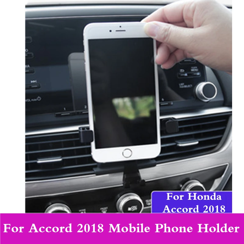 

For Honda Accord 2018 2019 10th Car Mobile phone holder In Car Air Vent Mount Stand No Magnetic Gravity Smartphone Cell Support