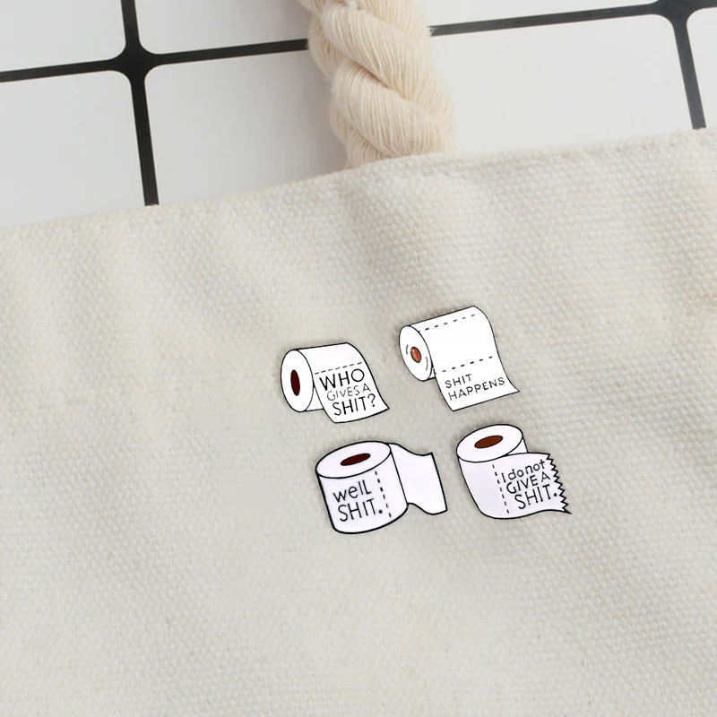

Toilet paper Enamel Pin Brooch White Roll paper Badge Pin Buckle Shit happens I do not give a shit Funny Quote Pins Women Men