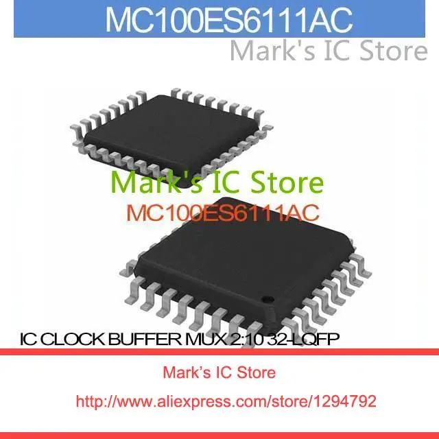 MC100ES6111AC IC CLOCK BUFFER MUX 210 32 LQFP , 100ES61 MC100ES6