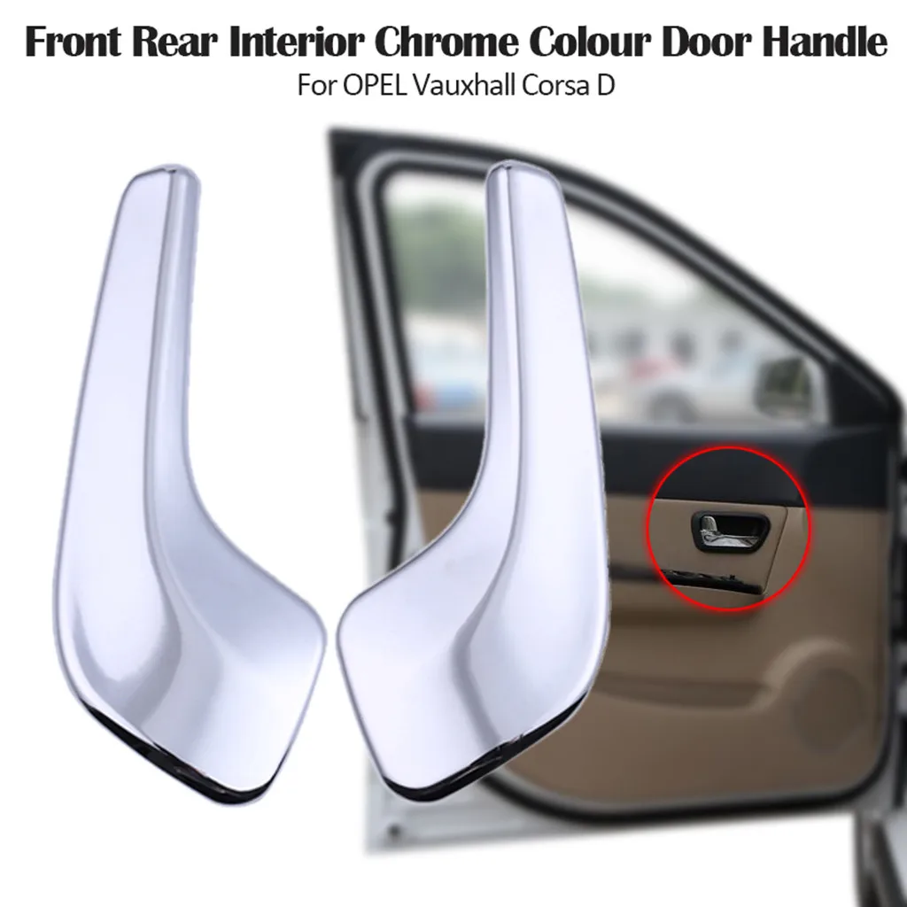 

Front Rear Interior Chrome Colour Door Handle For OPEL Vauxhall Corsa D Opel inner handle Opel-Innengriff