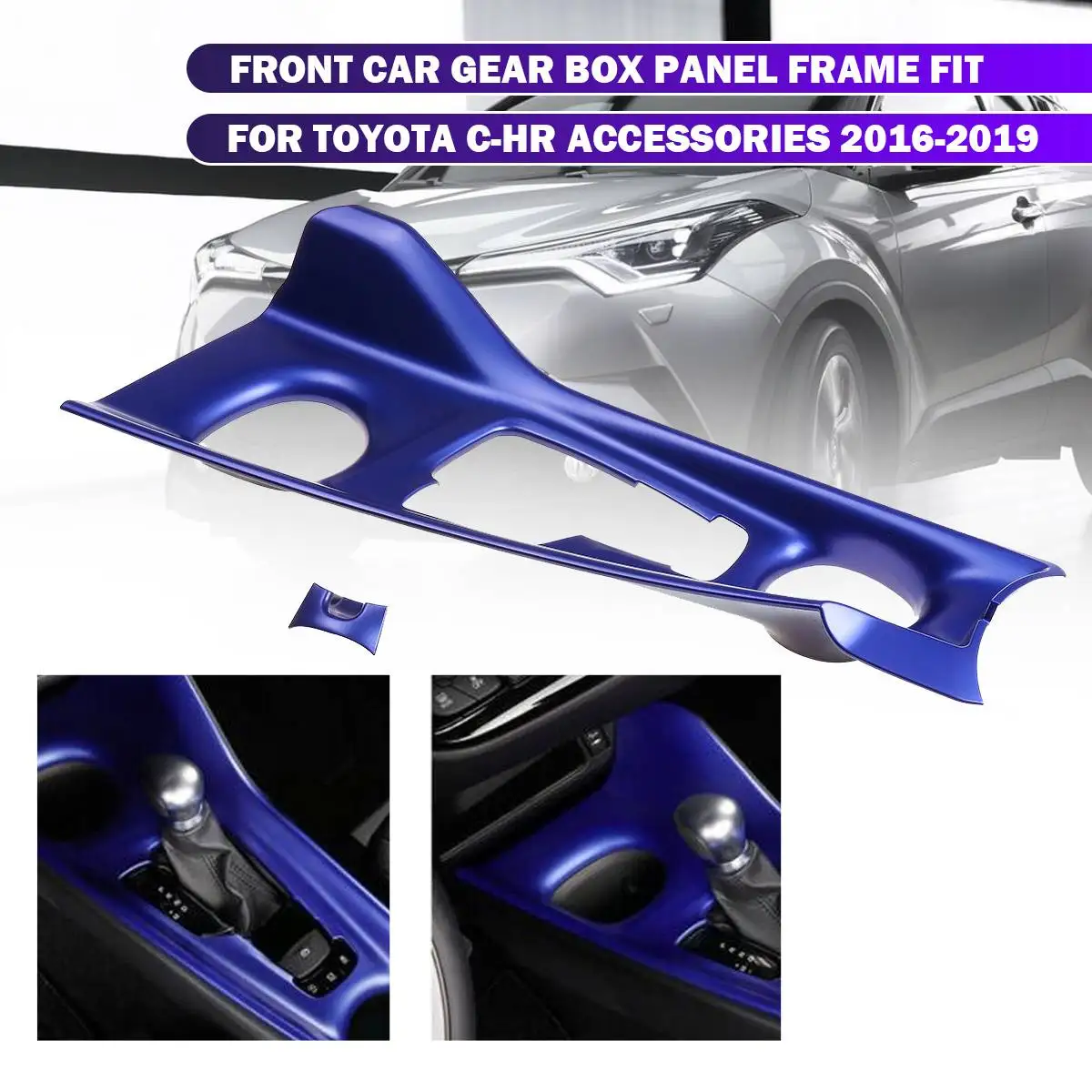 

Blue Front Car Gear Box Panel Frame Cover for Toyota C-HR Car Accessories 2016-2019 Gear Shifts Panel Frame Cover Trim Stickers