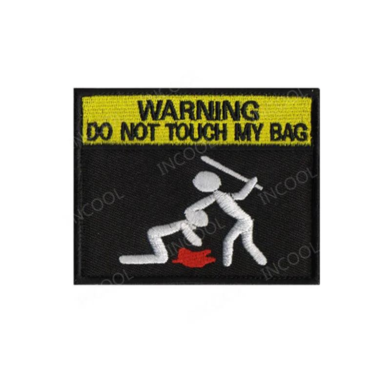 Не прикасайтесь к моей сумке вышивка патч армейский военный тактический боевой дух нашивки эмблема аппликации боевые вышитые значки Прямая поставка - Цвет: Do Not Touch My Bag
