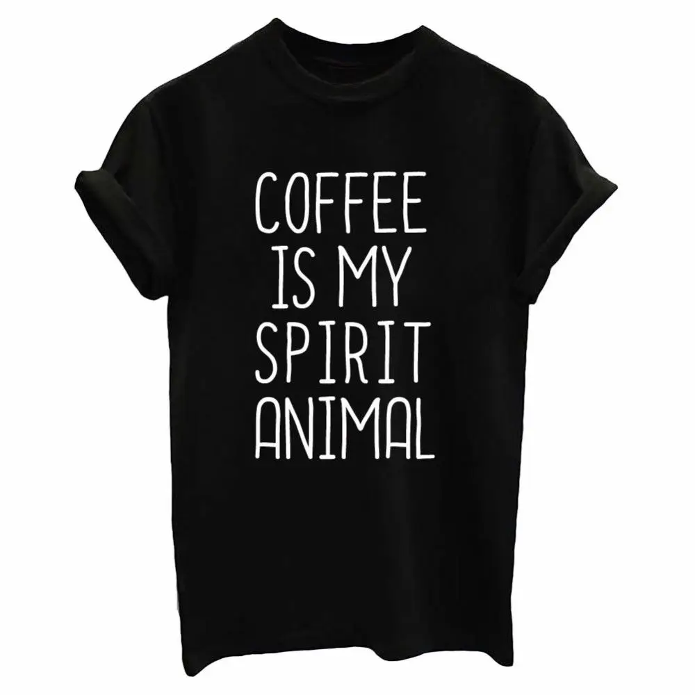 coffee is my spirit animal Print Women tshirt Cotton Casual Funny t shirts For Lady Top Tee Hipster Drop Ship Tumblr SB-23