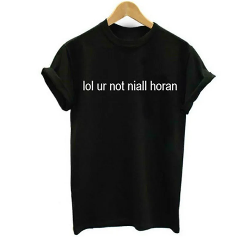 

Lol Ur Not Niall Horan T Shirt Woman Tshirt Top Harry Styles One Direction T-Shirt Cotton Short Sleeve Women Summer Tops