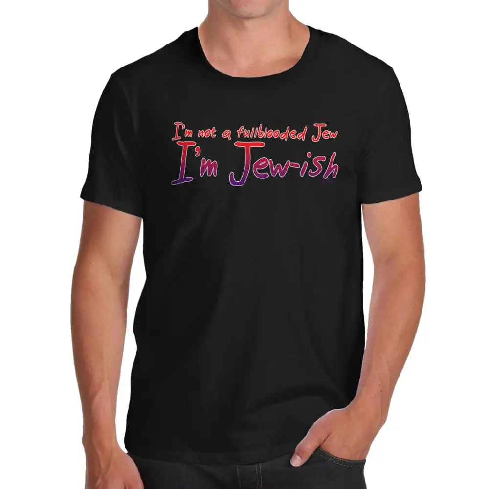 2017 New Arrival Funny I'M Jew-Ish Organic Cotton T Shirt Summer Men'S Brand Clothing O-Neck | Мужская одежда