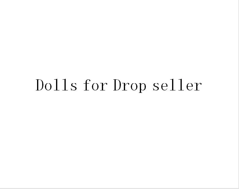 

It's dolls for Dropseller ,please not order it before contact me