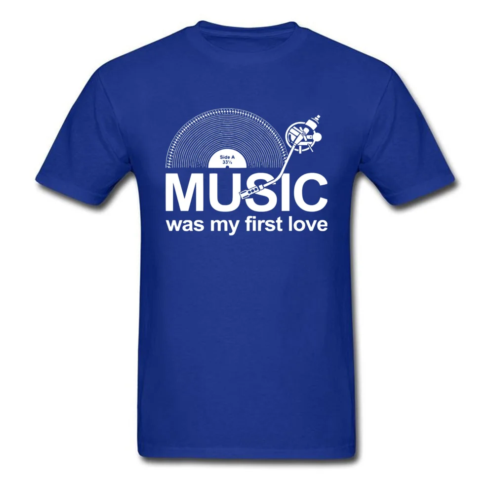Group Unique Father Day All Cotton Round Neck Adult Tops Shirts Custom T Shirt 2018 Newest Short Sleeve Top T-shirts Music Was My First Love Funny 14773 blue