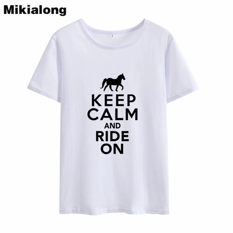 Mikialong KEEP CALM и верхом на лошади футболка женская летняя хлопковая футболка Женская Harajuku с круглым вырезом Женская футболка Femme