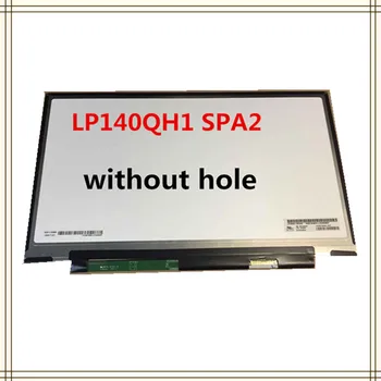 

Gread A+14'' Laptop LCD Display screen LP140QH1 SPA2 LP140QH1 (SP)(A2) without hole for lenovo thinkpad x1 carbon 2560*1440