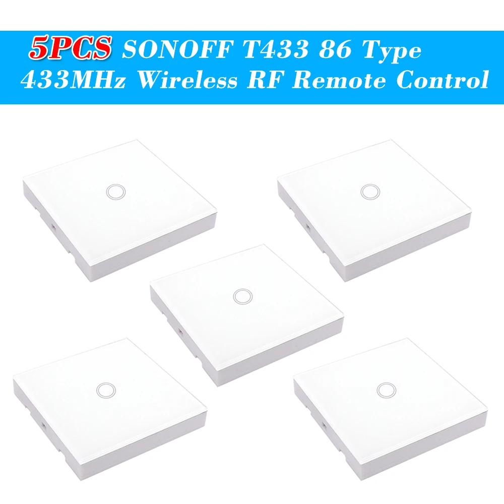 Интеллектуальный выключатель света SONOFF T433 86 Тип роскошный настенный сенсорный выключатель Панель липкий 433 МГц Беспроводной РЧ пульт дистанционного управления Управление передатчик Модули автоматизации 1/2/3/4 комплекта - Комплект: 5pcs